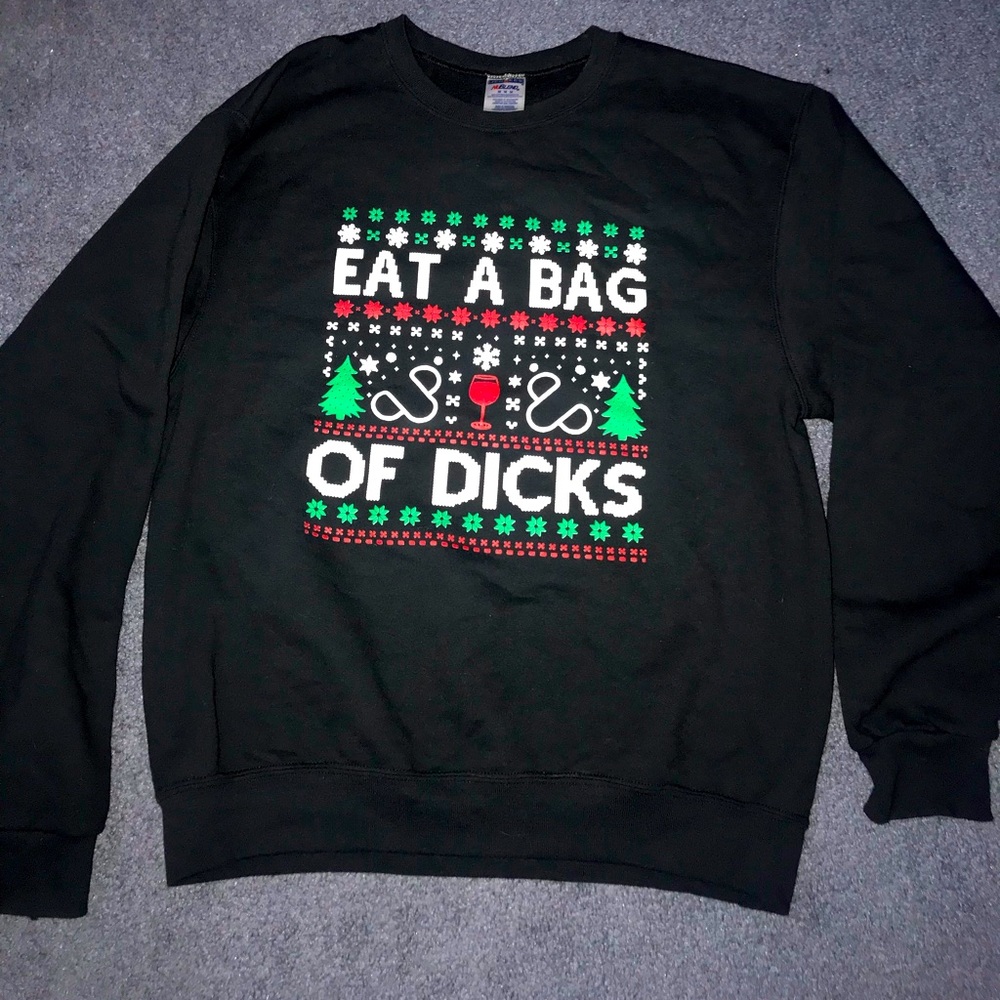 Eat a bag of D*cks sweatshirt